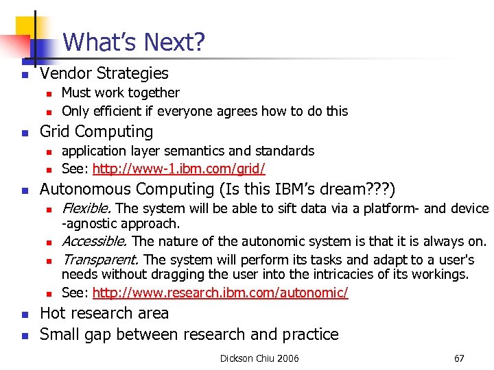What’s Next? n Vendor Strategies n n n Grid Computing n n n n