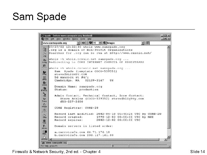 Sam Spade Firewalls & Network Security, 2 nd ed. - Chapter 4 Slide 14