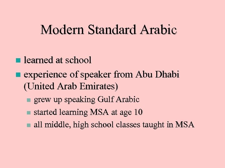 Modern Standard Arabic learned at school n experience of speaker from Abu Dhabi (United