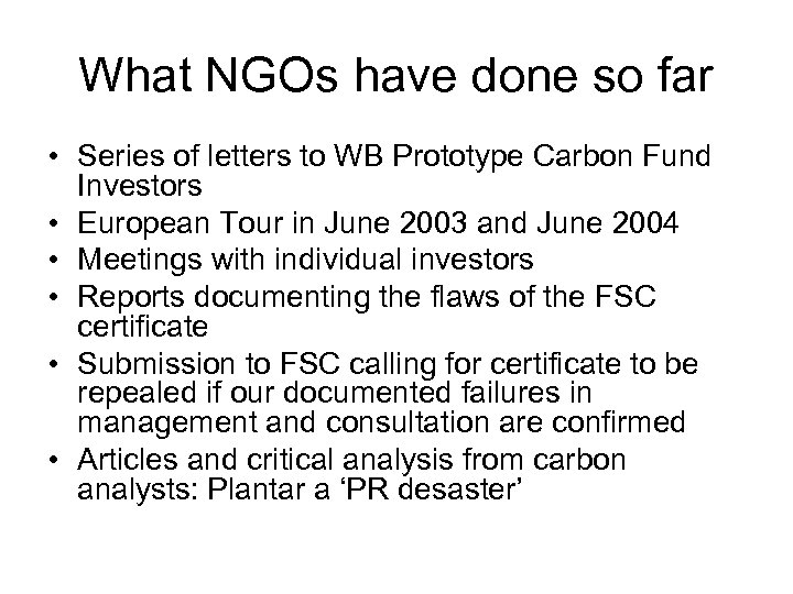 What NGOs have done so far • Series of letters to WB Prototype Carbon