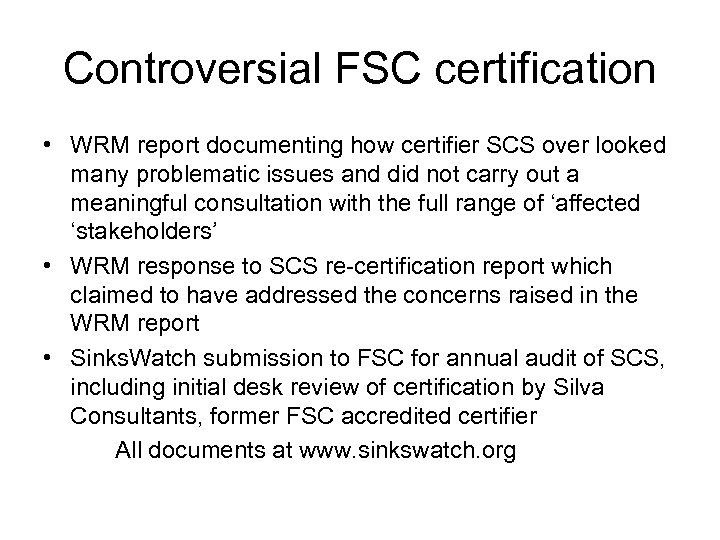 Controversial FSC certification • WRM report documenting how certifier SCS over looked many problematic