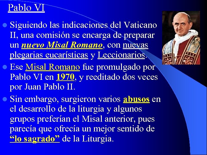 Pablo VI l Siguiendo las indicaciones del Vaticano II, una comisión se encarga de