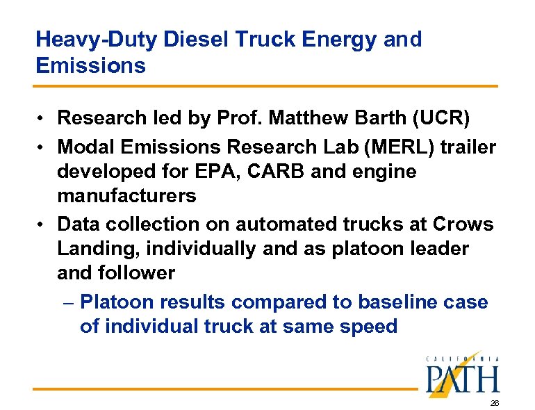 Heavy-Duty Diesel Truck Energy and Emissions • Research led by Prof. Matthew Barth (UCR)