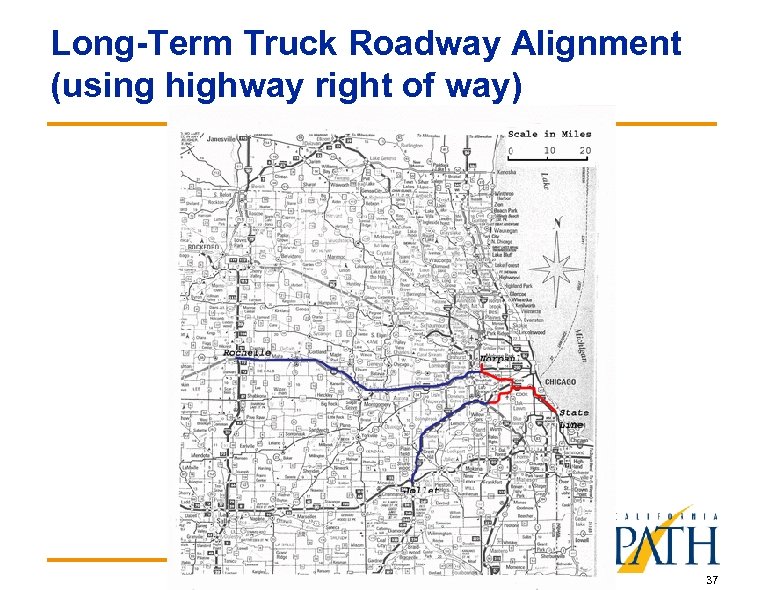 Long-Term Truck Roadway Alignment (using highway right of way) 37 