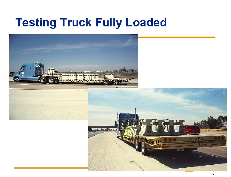 Testing Truck Fully Loaded 5 