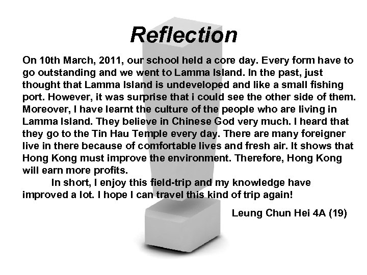 Reflection On 10 th March, 2011, our school held a core day. Every form