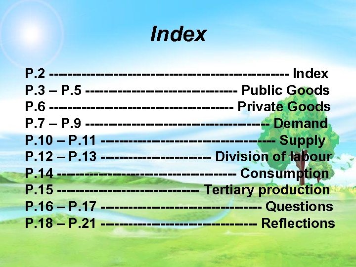 Index P. 2 -------------------------- Index P. 3 – P. 5 ----------------- Public Goods P.