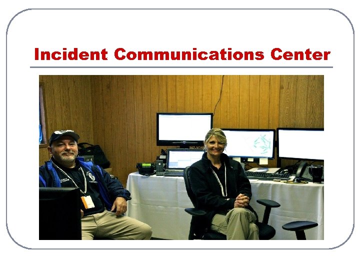 Incident Communications Center 