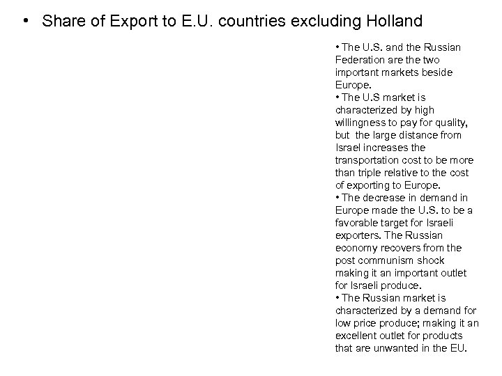  • Share of Export to E. U. countries excluding Holland • The U.