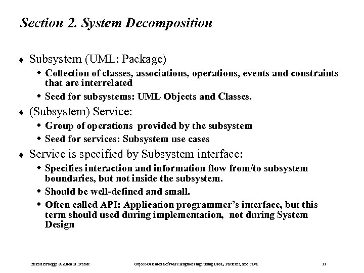 Section 2. System Decomposition ¨ Subsystem (UML: Package) w Collection of classes, associations, operations,