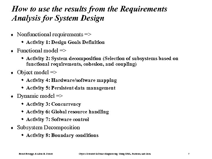 How to use the results from the Requirements Analysis for System Design ¨ Nonfunctional