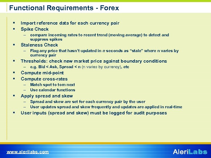 Functional Requirements - Forex § § Import reference data for each currency pair Spike