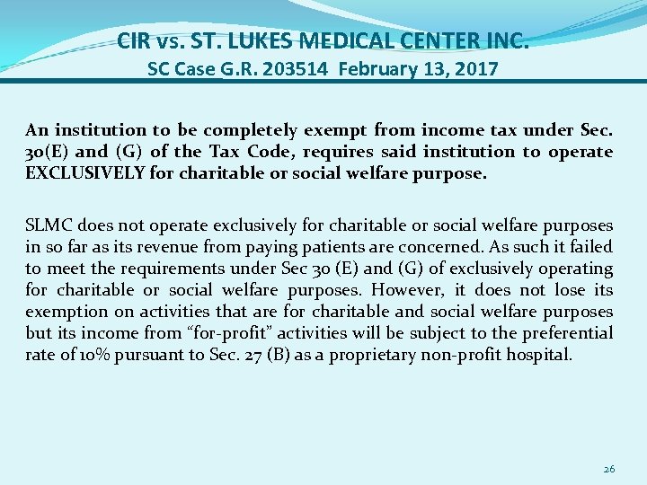 CIR vs. ST. LUKES MEDICAL CENTER INC. SC Case G. R. 203514 February 13,