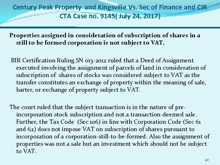 Century Peak Property and Kingsville Vs. Sec of Finance and CIR CTA Case no.