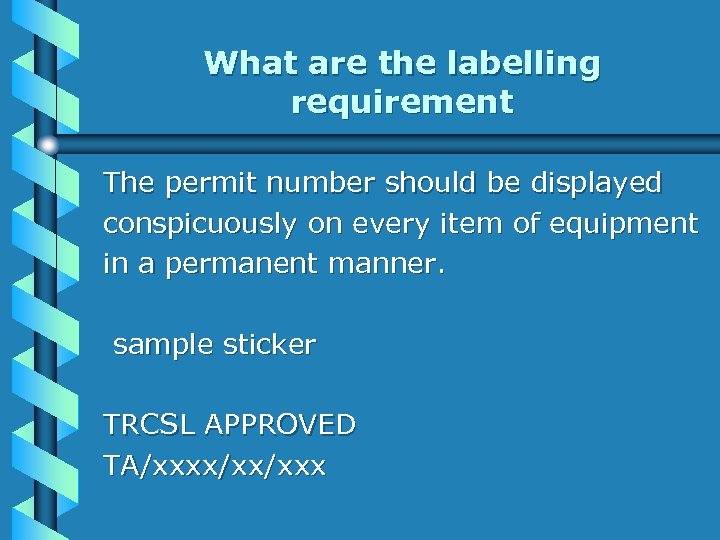 What are the labelling requirement The permit number should be displayed conspicuously on every