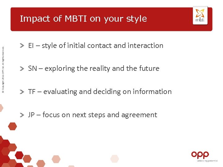 © Copyright 2013 OPP Ltd. All rights reserved. Impact of MBTI on your style