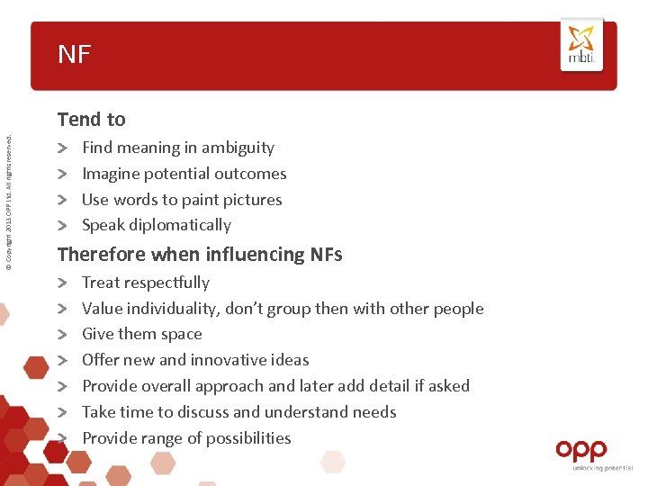 NF © Copyright 2013 OPP Ltd. All rights reserved. Tend to Find meaning in