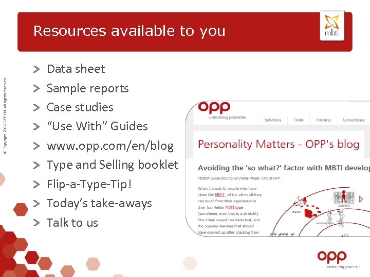 © Copyright 2013 OPP Ltd. All rights reserved. Resources available to you Data sheet