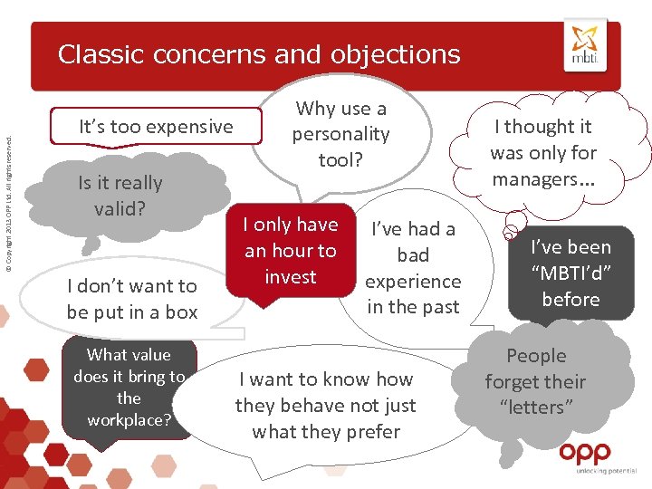 © Copyright 2013 OPP Ltd. All rights reserved. Classic concerns and objections It’s too