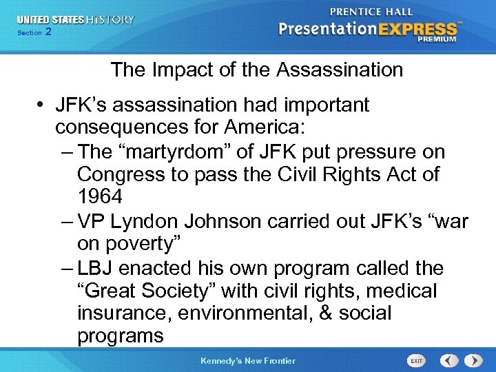 Chapter Section 2 Section 1 25 The Impact of the Assassination • JFK’s assassination