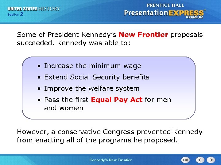 Chapter Section 2 Section 1 25 Some of President Kennedy’s New Frontier proposals succeeded.