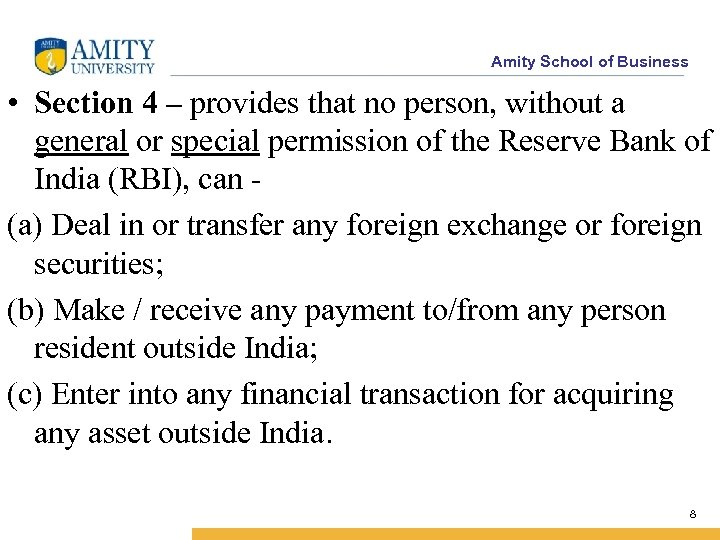 Amity School of Business • Section 4 – provides that no person, without a