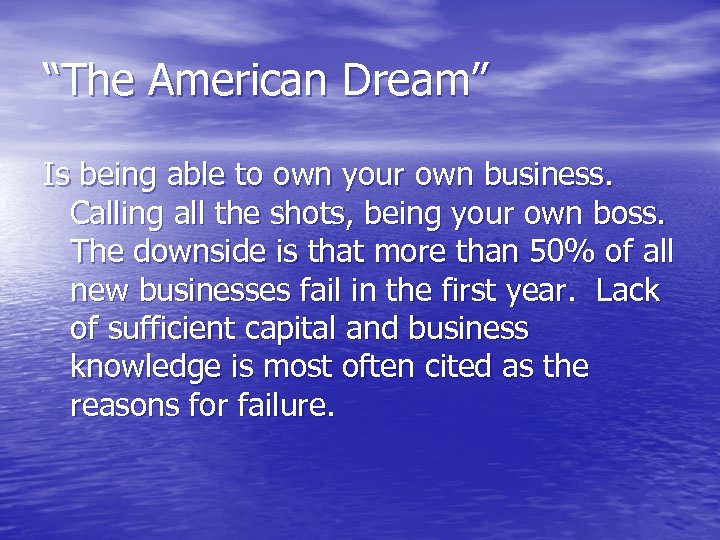 “The American Dream” Is being able to own your own business. Calling all the