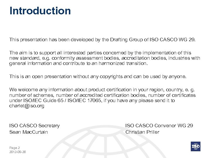 Introduction This presentation has been developed by the Drafting Group of ISO CASCO WG