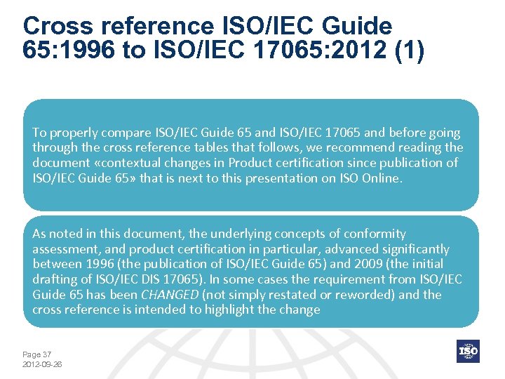 Cross reference ISO/IEC Guide 65: 1996 to ISO/IEC 17065: 2012 (1) To properly compare