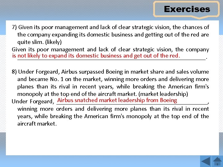 Exercises 7) Given its poor management and lack of clear strategic vision, the chances