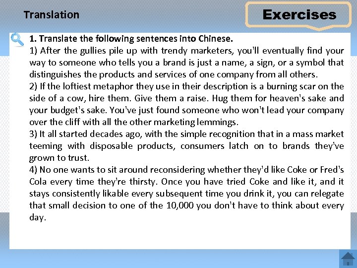 Translation Exercises 1. Translate the following sentences into Chinese. 1) After the gullies pile