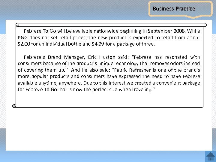 Business Practice Febreze To Go will be available nationwide beginning in September 2008. While