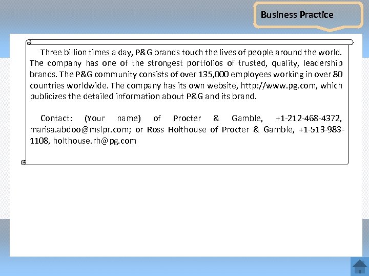 Business Practice Three billion times a day, P&G brands touch the lives of people