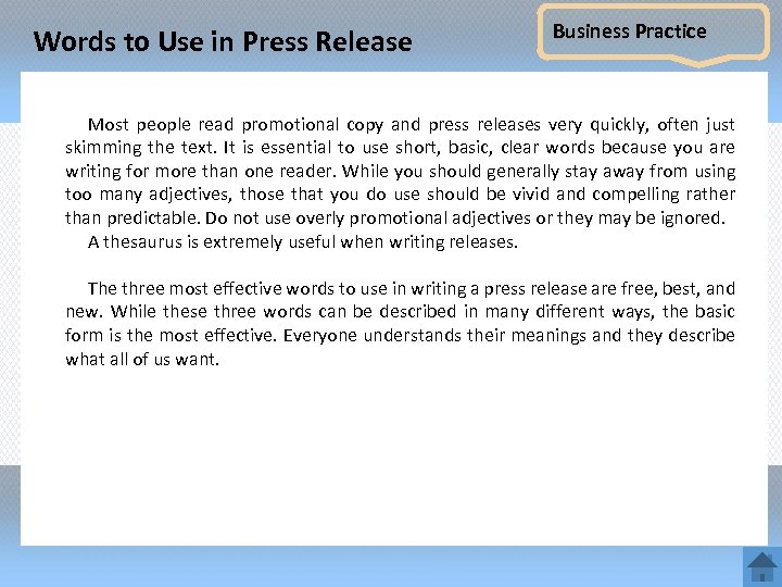 Words to Use in Press Release Business Practice Most people read promotional copy and