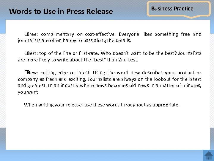 Words to Use in Press Release Business Practice Free: complimentary or cost-effective. Everyone likes