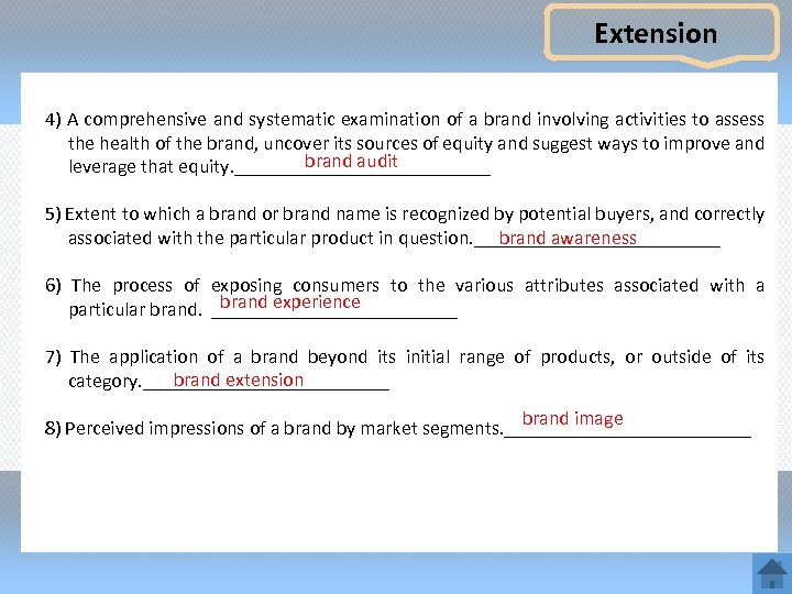 Extension 4) A comprehensive and systematic examination of a brand involving activities to assess