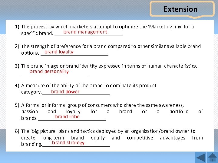 Extension 1) The process by which marketers attempt to optimize the 'Marketing mix' for