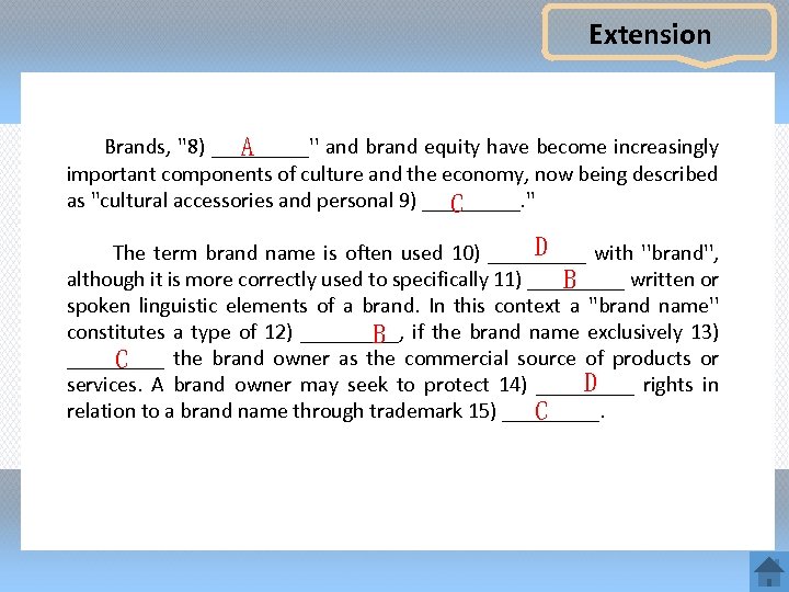 Extension Brands, ''8) _____'' and brand equity have become increasingly A important components of