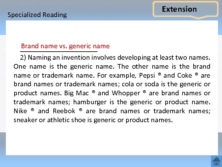 Specialized Reading Extension Brand name vs. generic name ___________ 2) Naming an invention involves