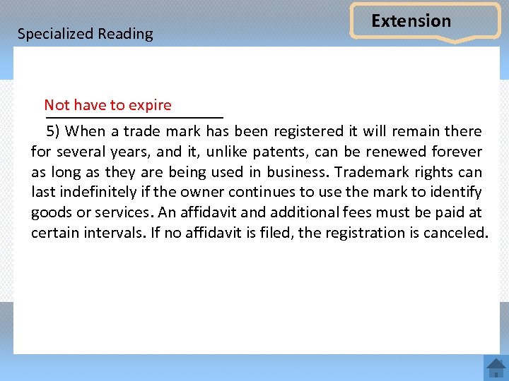 Specialized Reading Extension Not have to expire ___________ 5) When a trade mark has