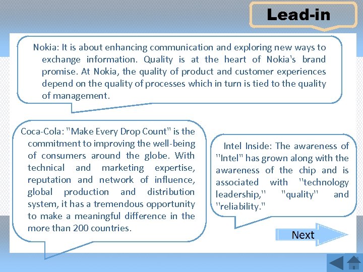 Lead-in Nokia: It is about enhancing communication and exploring new ways to exchange information.