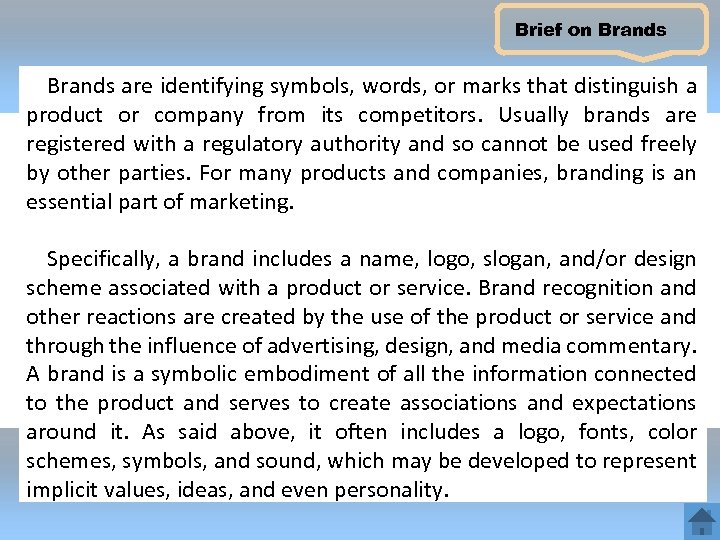 Brief on Brands are identifying symbols, words, or marks that distinguish a product or