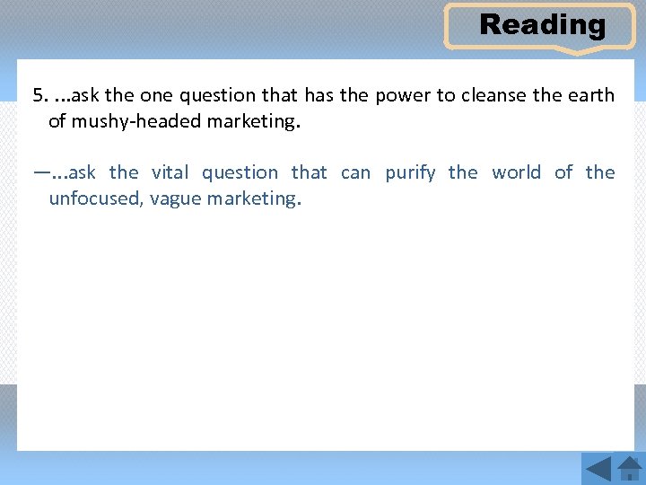 Reading 5. . ask the one question that has the power to cleanse the
