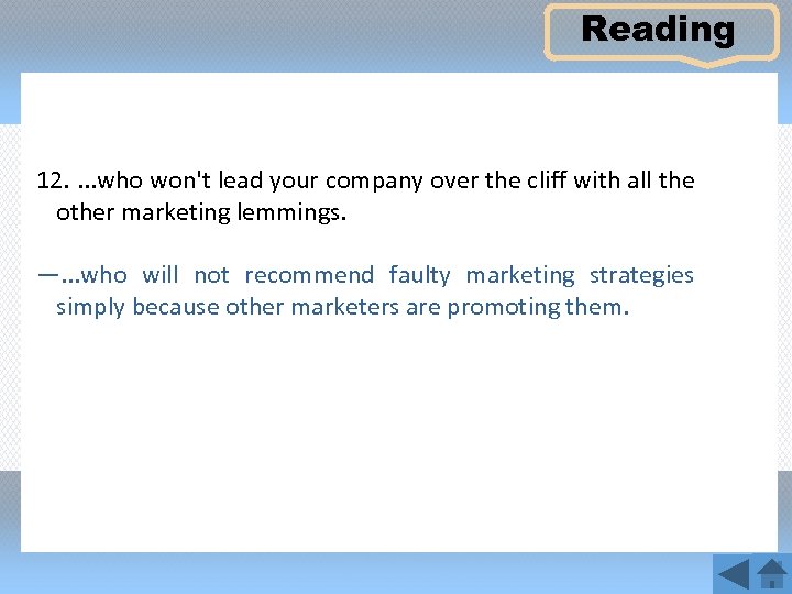 Reading 12. . who won't lead your company over the cliff with all the