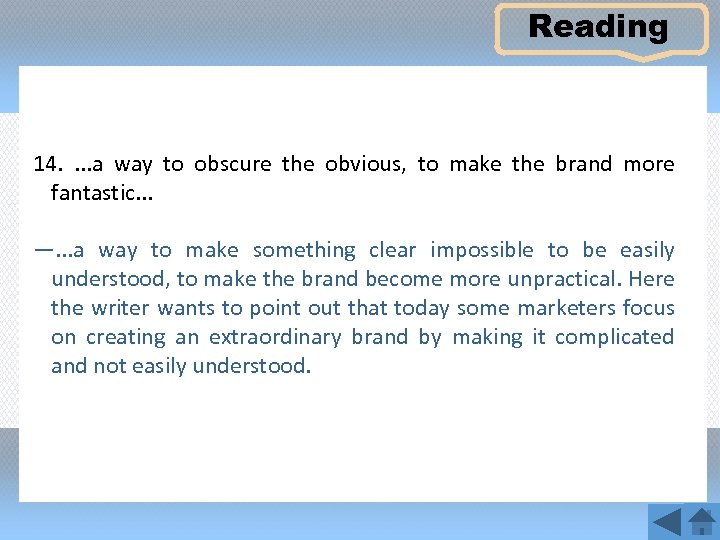 Reading 14. . a way to obscure the obvious, to make the brand more