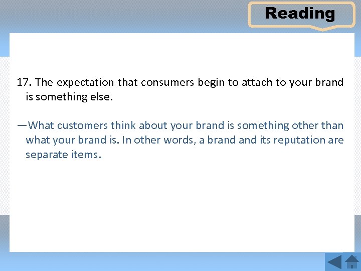 Reading 17. The expectation that consumers begin to attach to your brand is something