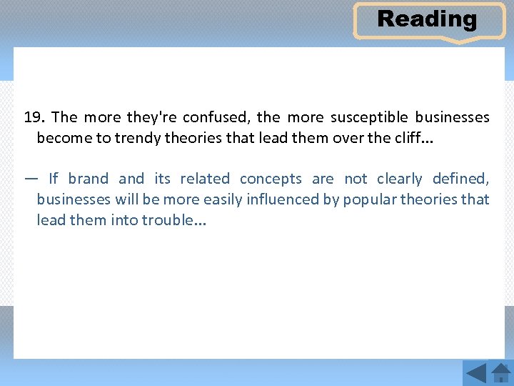 Reading 19. The more they're confused, the more susceptible businesses become to trendy theories