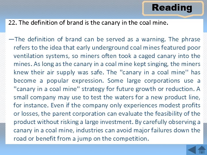 Reading 22. The definition of brand is the canary in the coal mine. —The