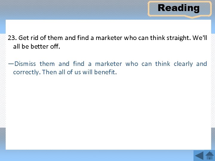 Reading 23. Get rid of them and find a marketer who can think straight.