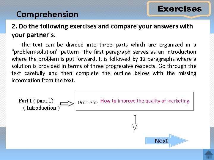 Comprehension Exercises 2. Do the following exercises and compare your answers with your partner's.